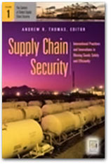 Supply Chain Security: International Practices and Innovations in Moving Goods Safely and Efficiently (Praeger Security International) (Hardcover)