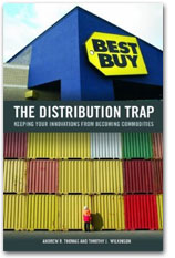 The Distribution Trap: Keeping Your Innovations from Becoming Commodities (Hardcover)